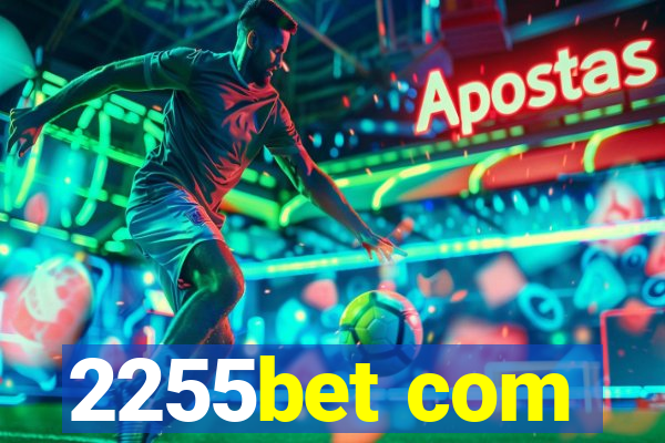 2255bet com