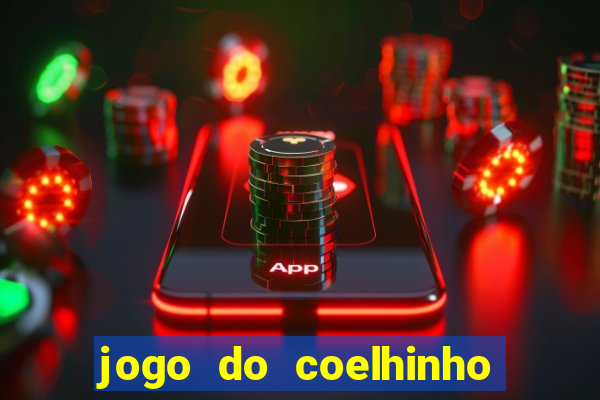 jogo do coelhinho de ganhar dinheiro