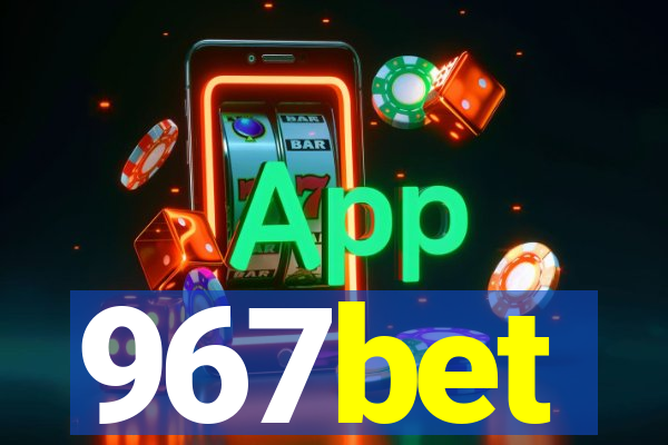 967bet