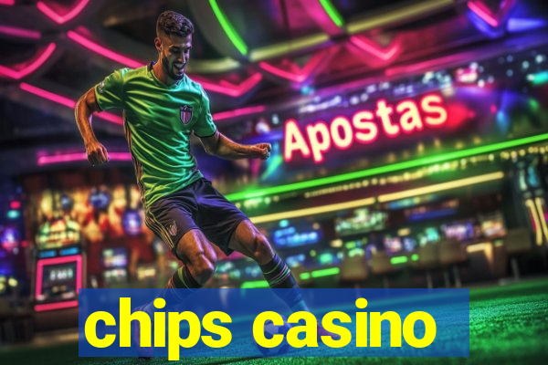 chips casino