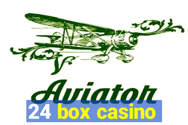 24 box casino