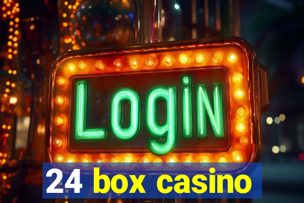 24 box casino