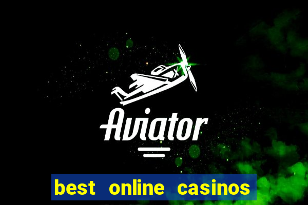 best online casinos to play