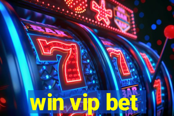 win vip bet