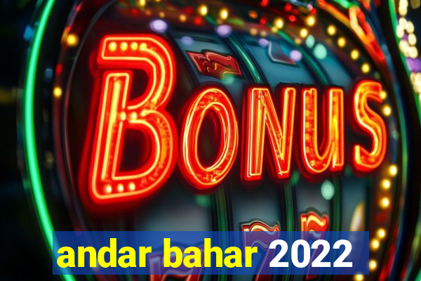 andar bahar 2022