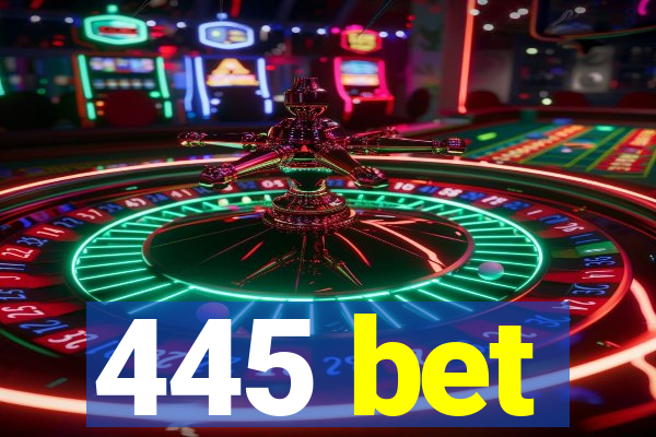 445 bet