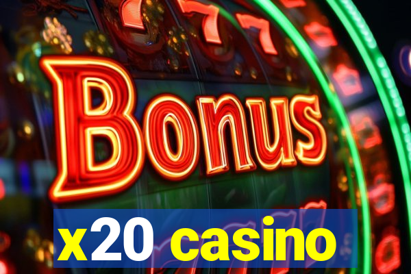 x20 casino