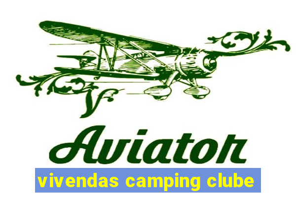 vivendas camping clube