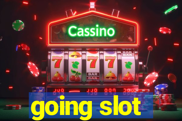 going slot