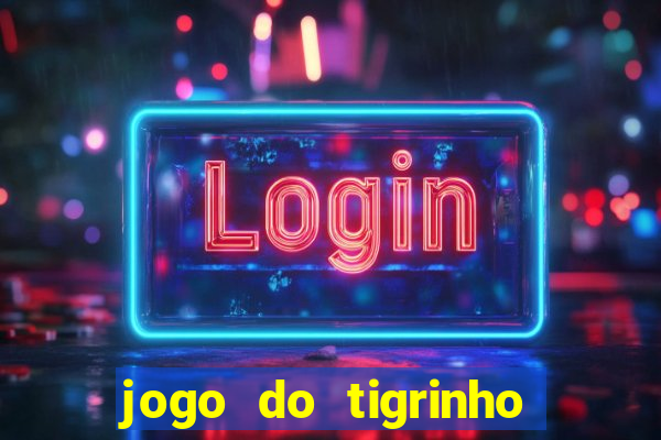 jogo do tigrinho é permitido