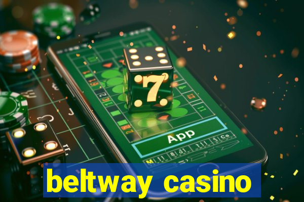 beltway casino