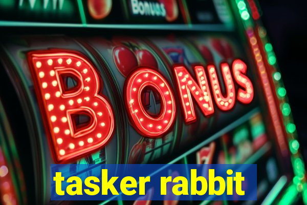 tasker rabbit