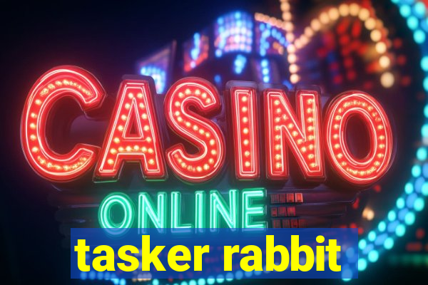 tasker rabbit