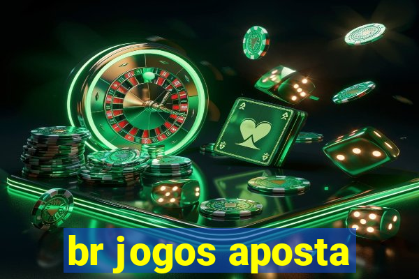 br jogos aposta