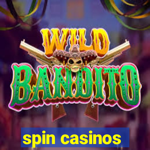 spin casinos