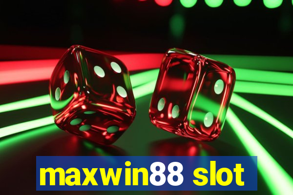 maxwin88 slot