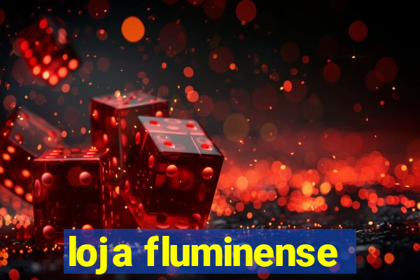 loja fluminense