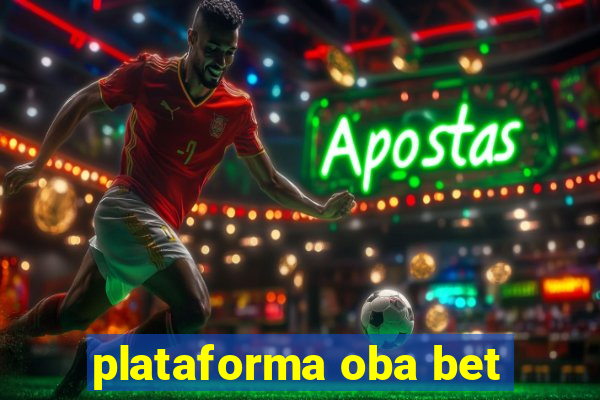 plataforma oba bet