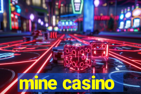 mine casino