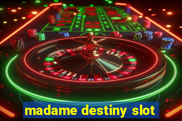 madame destiny slot