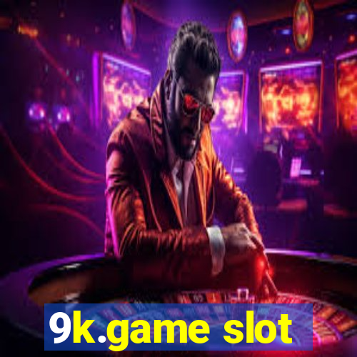 9k.game slot