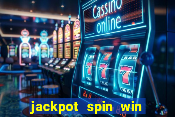 jackpot spin win real money