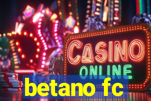 betano fc