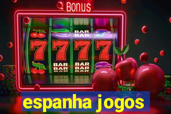 espanha jogos