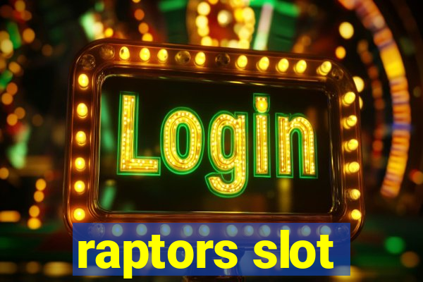 raptors slot