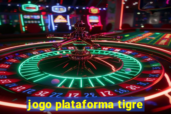 jogo plataforma tigre