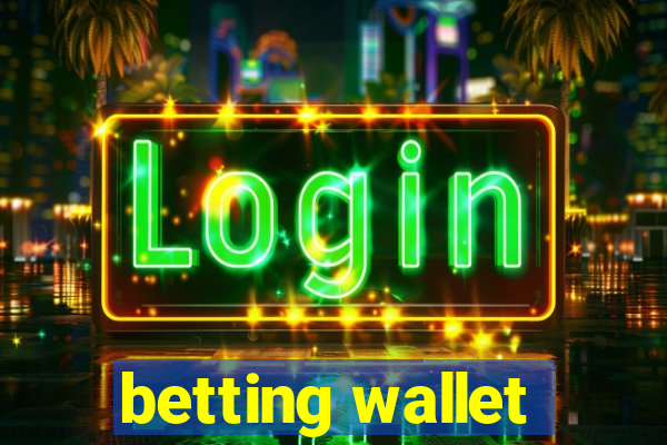 betting wallet