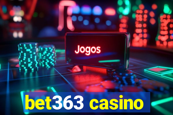 bet363 casino