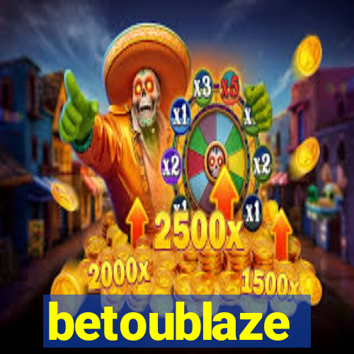 betoublaze