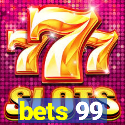 bets 99