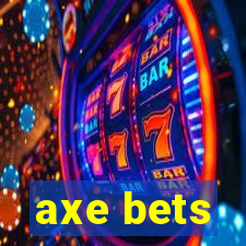 axe bets