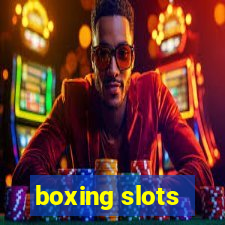 boxing slots