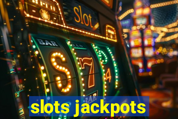 slots jackpots