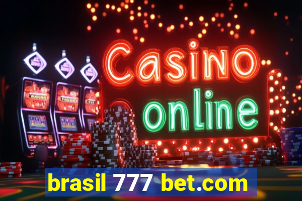 brasil 777 bet.com