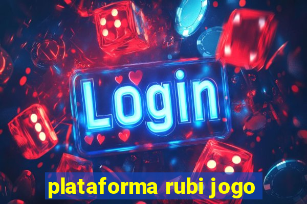 plataforma rubi jogo