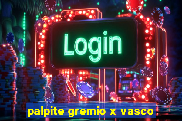 palpite gremio x vasco