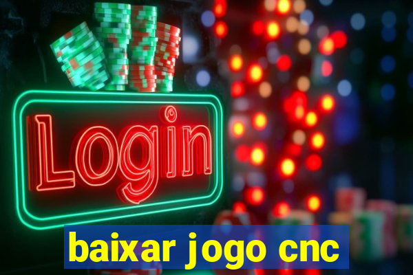 baixar jogo cnc