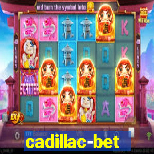 cadillac-bet