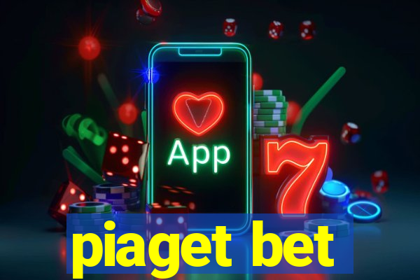 piaget bet