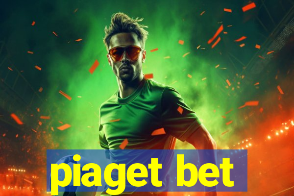 piaget bet