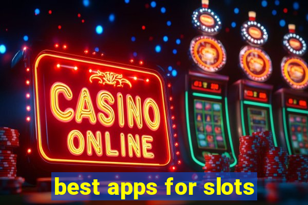 best apps for slots