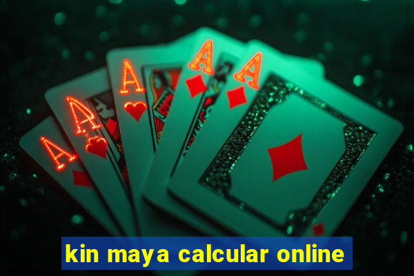 kin maya calcular online