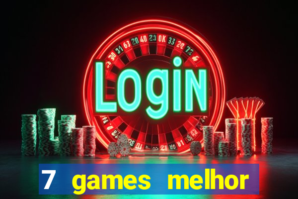 7 games melhor horário para jogar