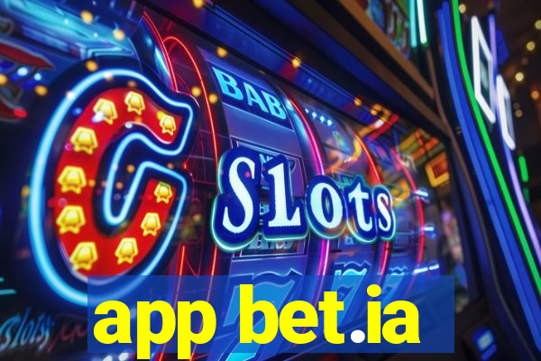 app bet.ia