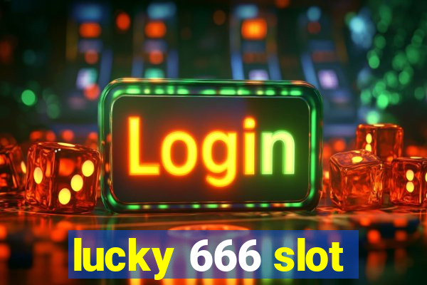 lucky 666 slot