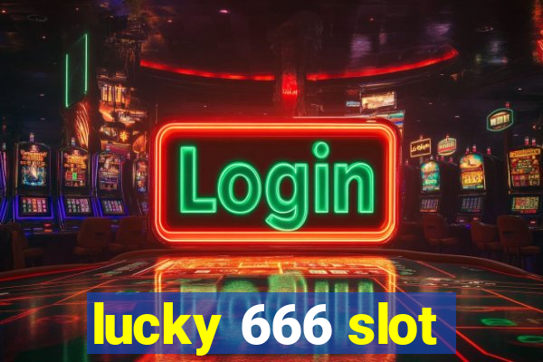 lucky 666 slot